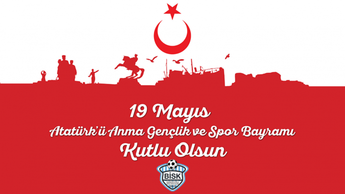 19 Mayıs Atatürk’ü Anma Gençlik ve Spor Bayramı Kutlu Olsun